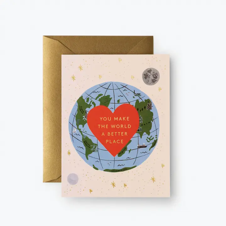 You Make the World Better Card