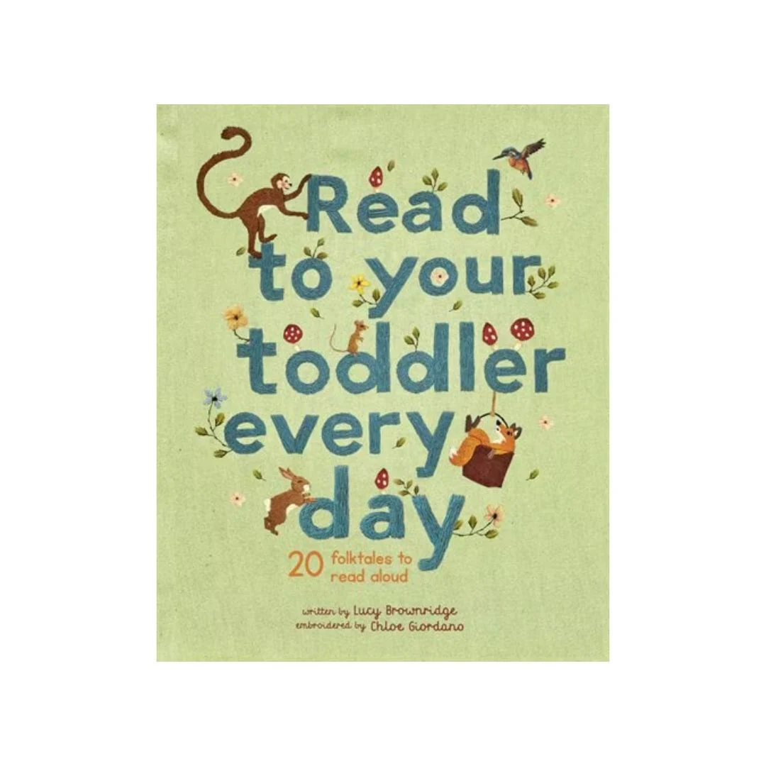 Read To Your Toddler Every Day: 20 Folktales To Read Aloud