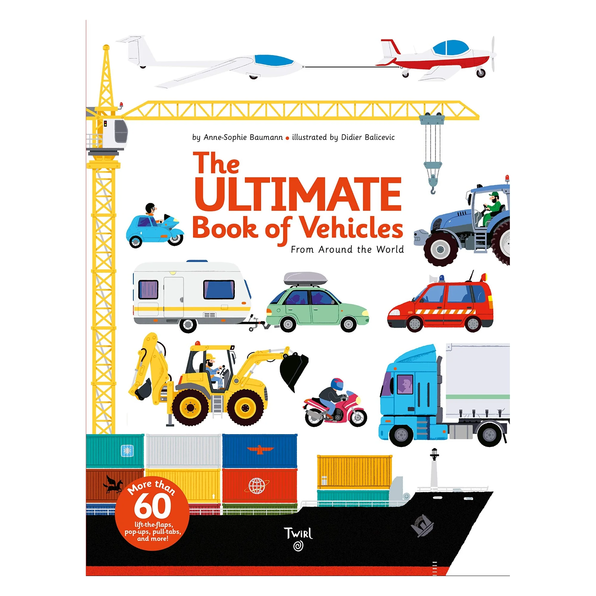 The Ultimate Book of Vehicles: From Around the World